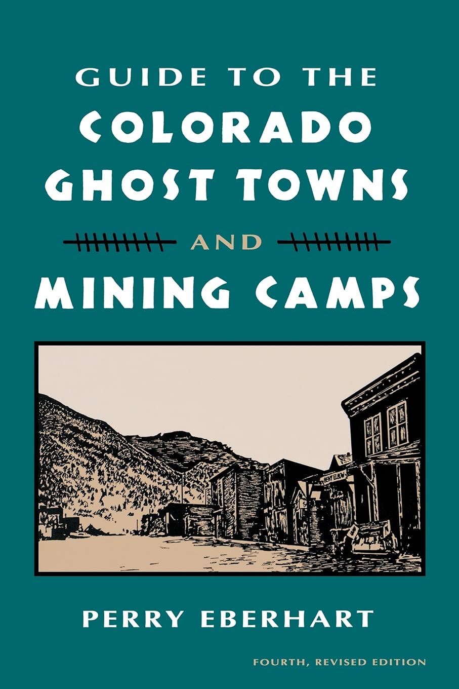 Guide To The Colorado Ghost Towns And Mining Camps,Used
