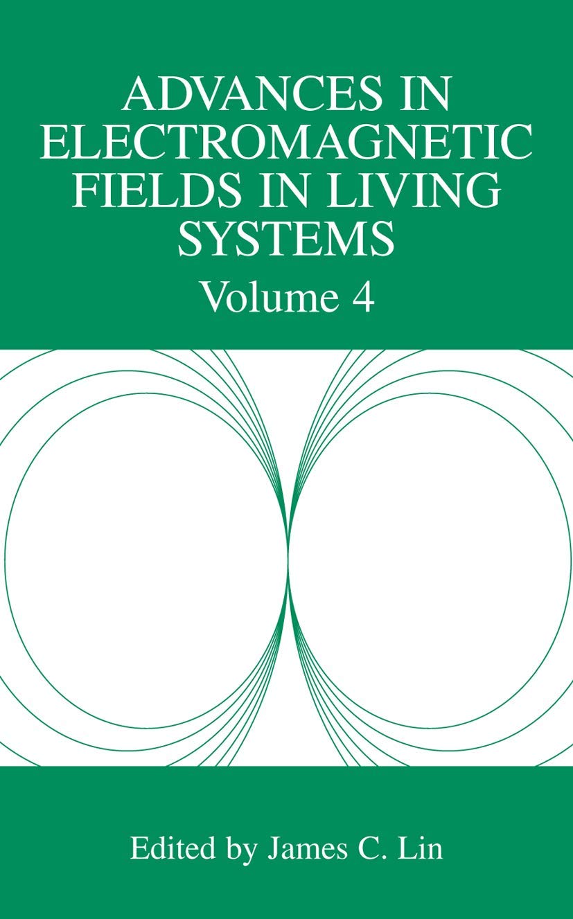 Advances in Electromagnetic Fields in Living Systems: Volume 4 (Advances in Electromagnetic Fields in Living Systems, 4),Used