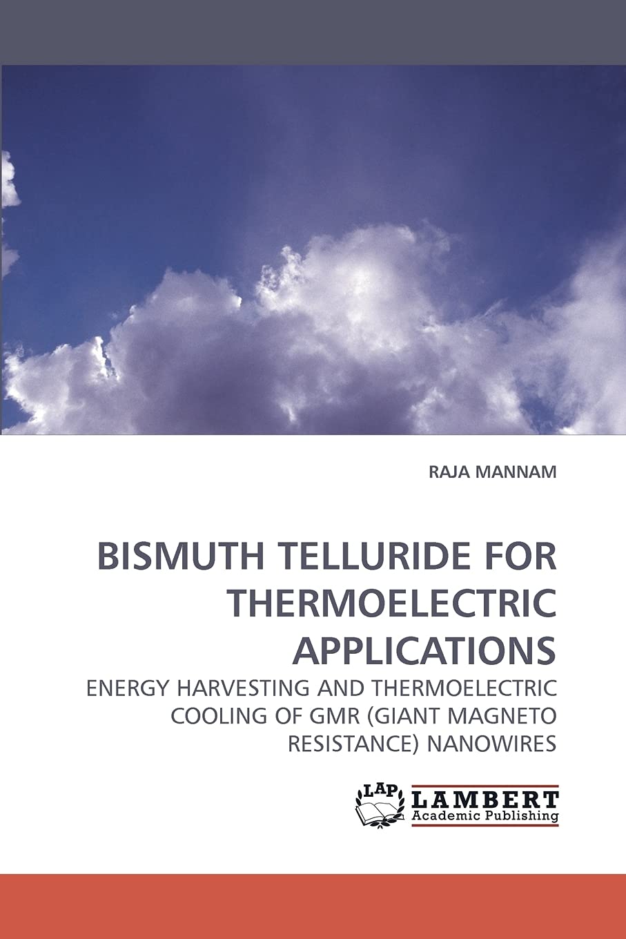 BISMUTH TELLURIDE FOR THERMOELECTRIC APPLICATIONS: ENERGY HARVESTING AND THERMOELECTRIC COOLING OF GMR (GIANT MAGNETO RESISTANCE,Used