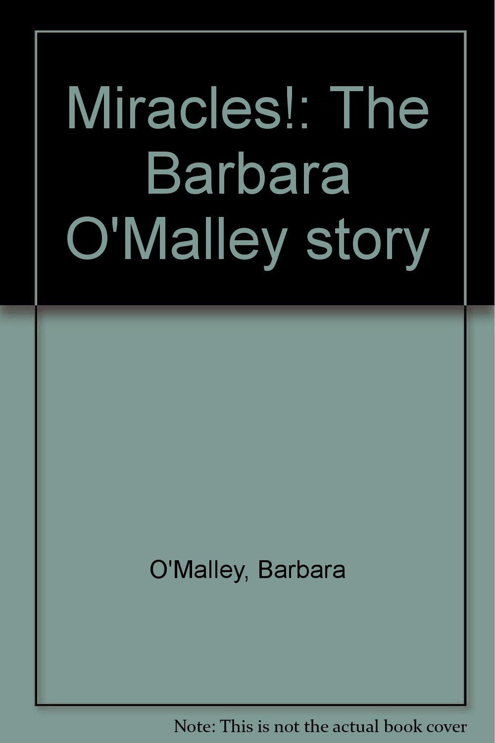 Miracles!: The Barbara O'Malley story,Used