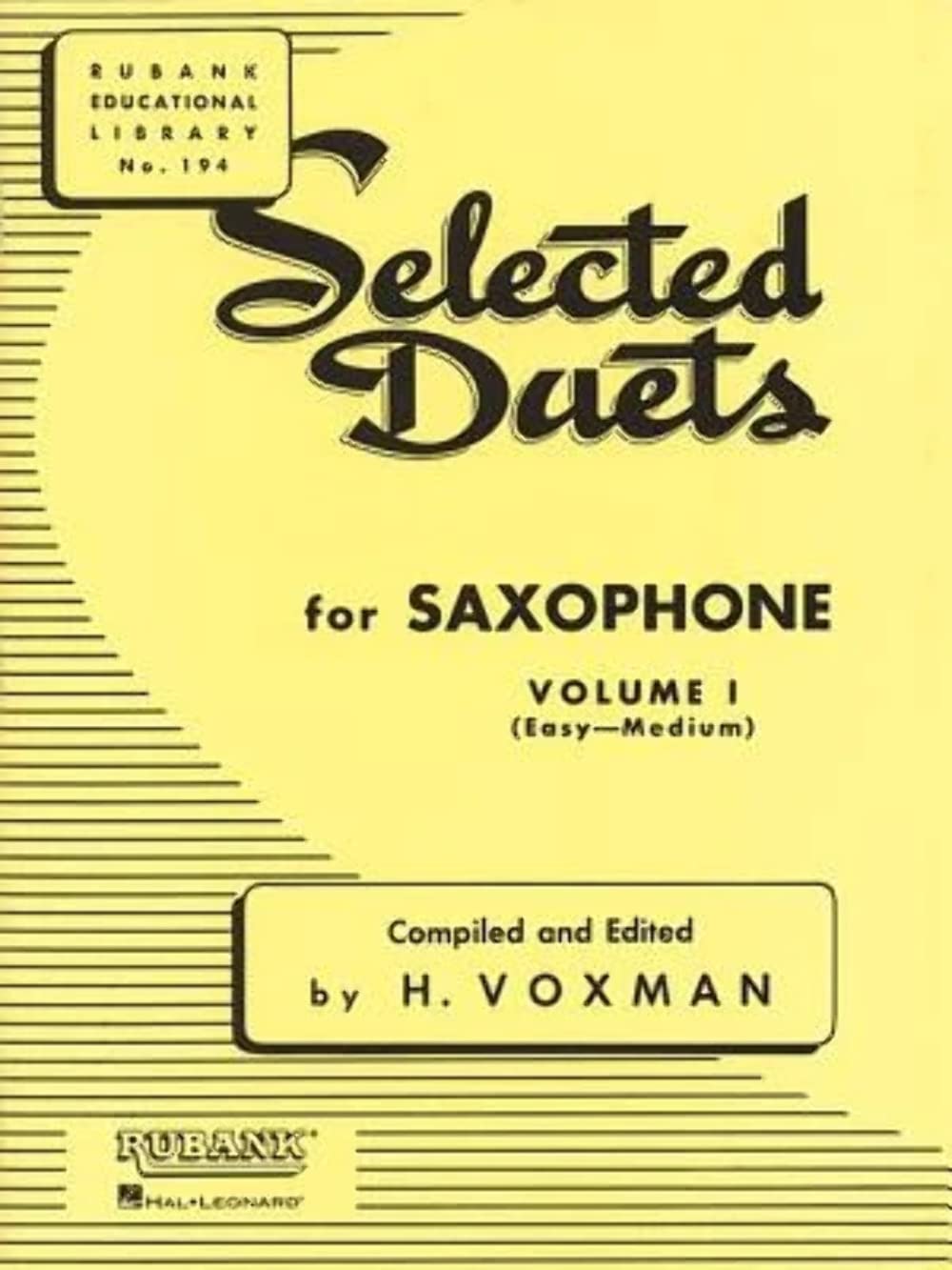 Selected Duets for Saxophone, Vol. 1: Easy to Medium (Rubank Educational Library, No. 194),Used