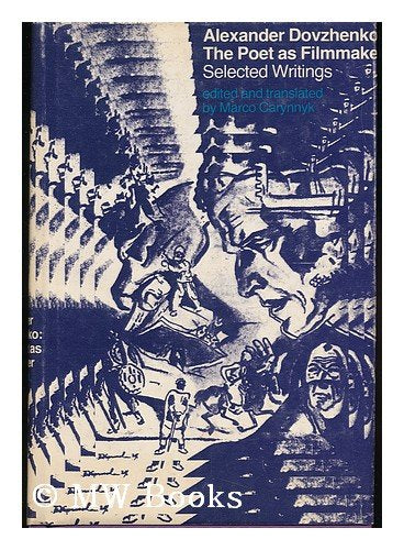 Alexander Dovzhenko : Poet As Filmmaker: Selected Writings,New