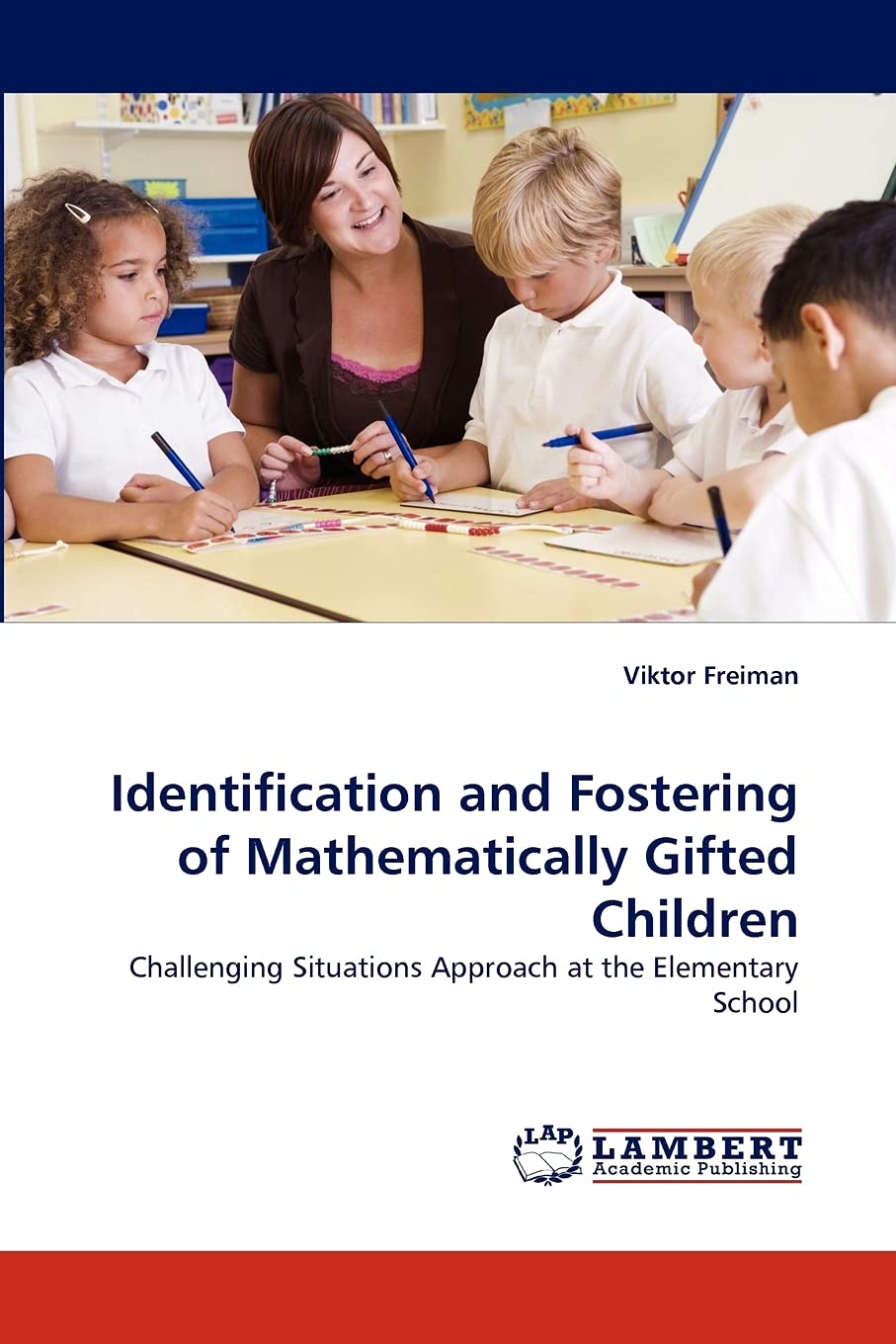 Identification and Fostering of Mathematically Gifted Children: Challenging Situations Approach at the Elementary School,Used