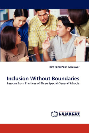 Inclusion Without Boundaries: Lessons from Practices of Three SpecialGeneral Schools,Used