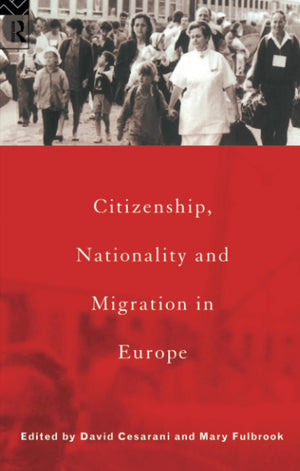Citizenship, Nationality And Migration In Europe,New