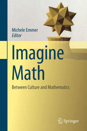 Imagine Math: Between Culture And Mathematics,Used