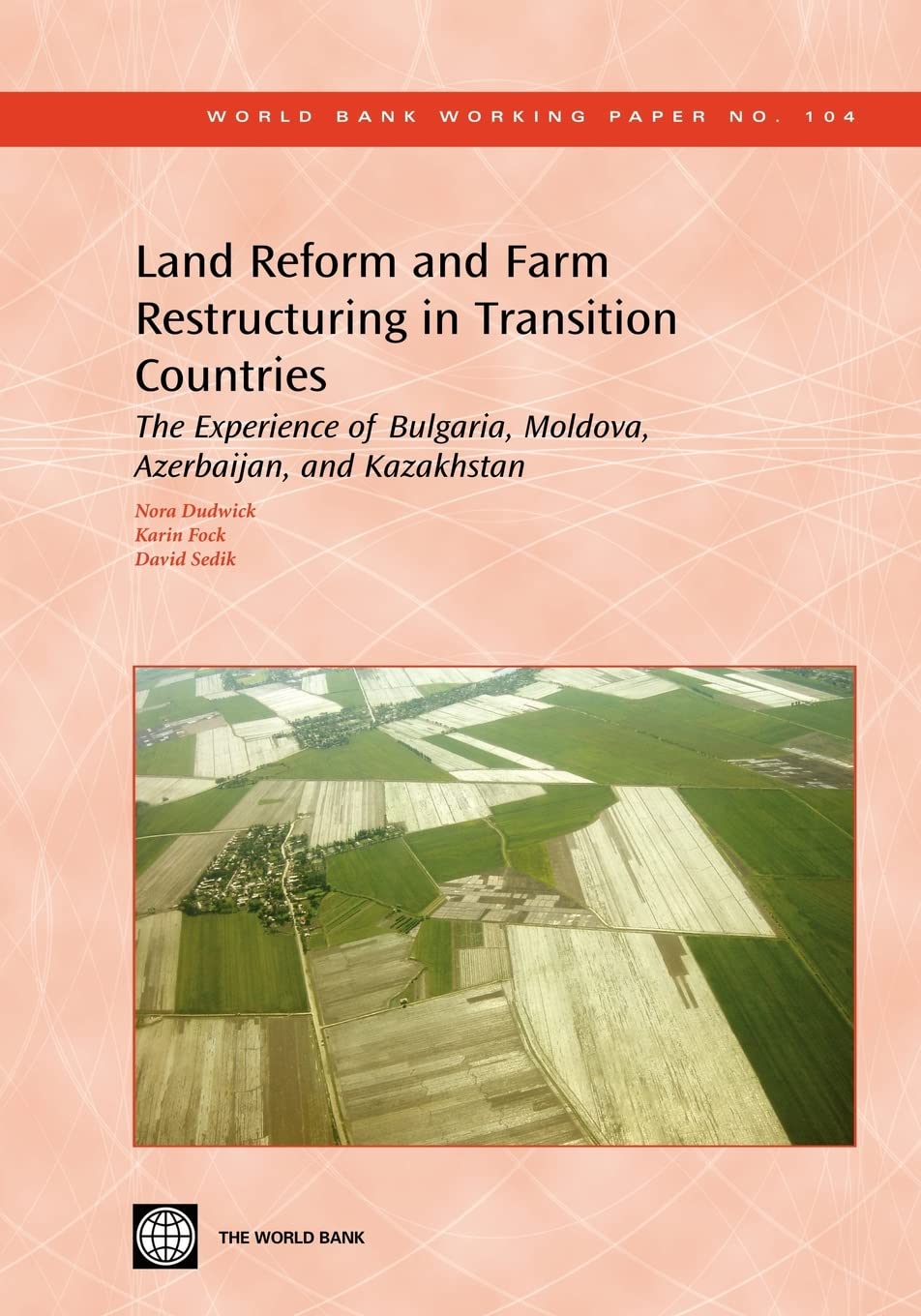 Land Reform And Farm Restructuring In Transition Countries: The Experience Of Bulgaria, Moldova, Azerbaijan, And Kazakhstan (Wor,New