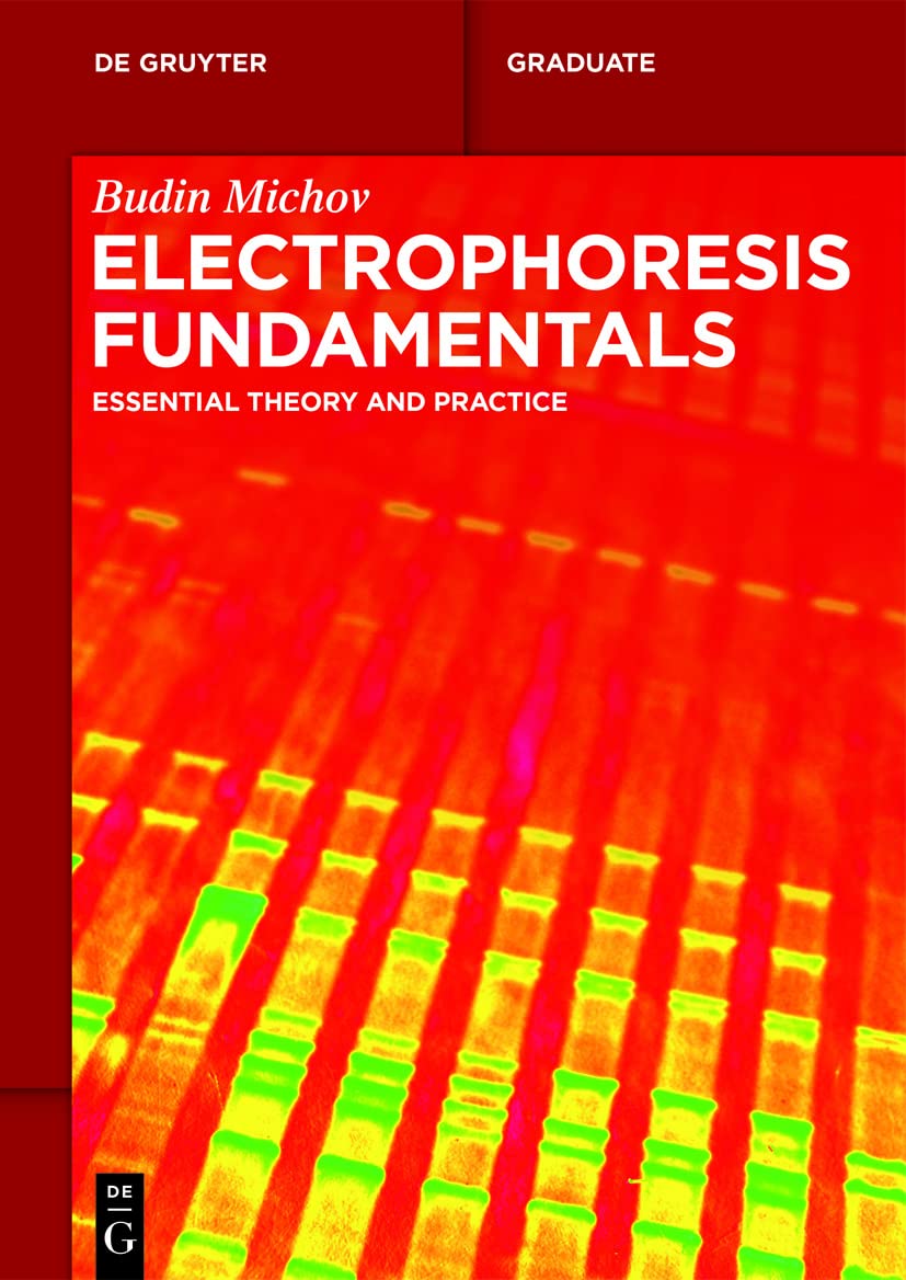 Electrophoresis Fundamentals: Essential Theory and Practice (De Gruyter Textbook),Used