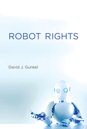 Robot Rights (Mit Press)