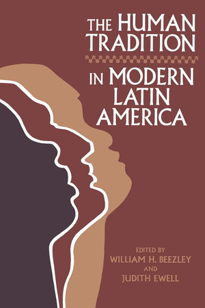 The Human Tradition in Modern Latin America (The Human Tradition around the World series),Used
