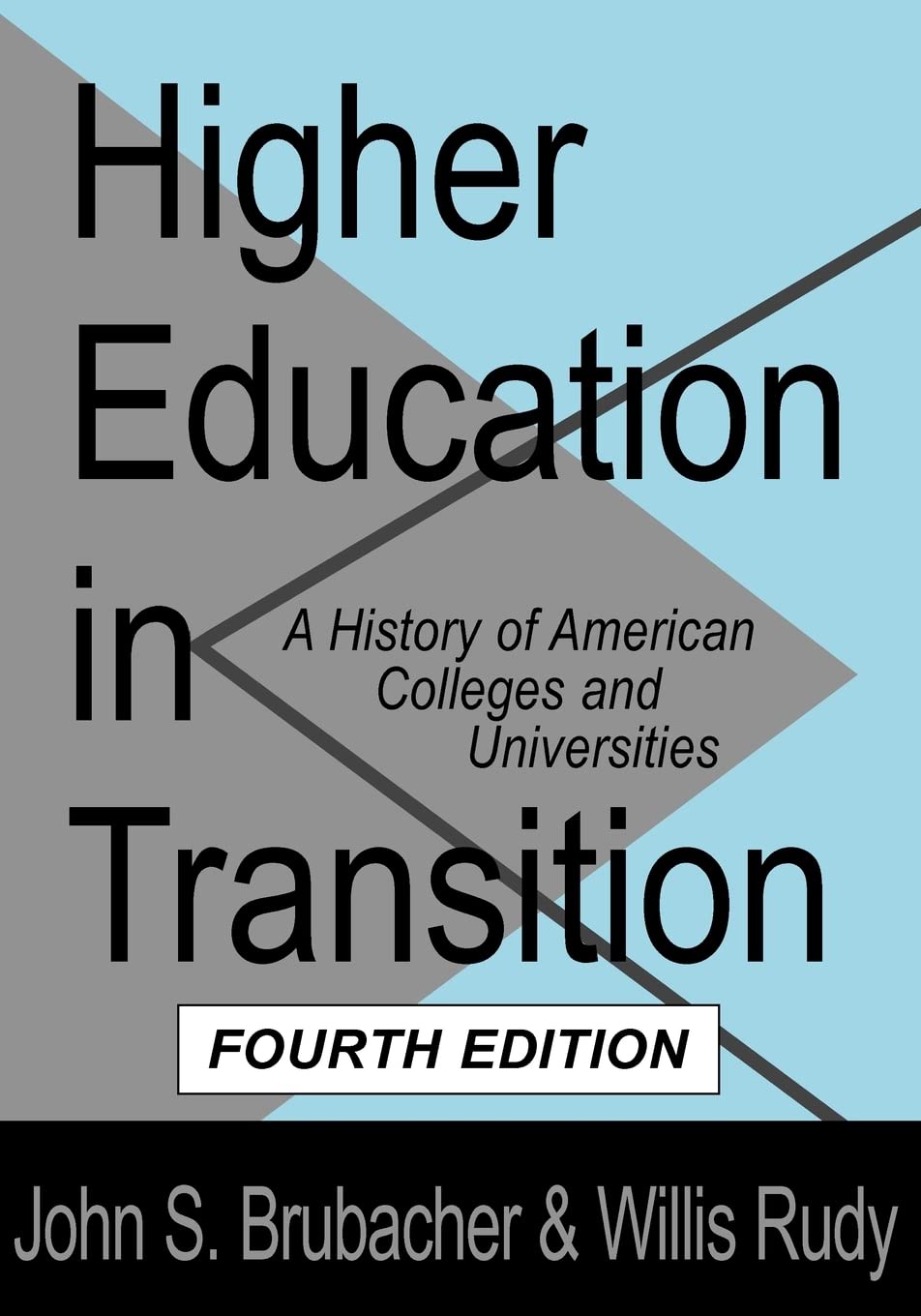 Higher Education in Transition (Foundations of Higher Education),Used
