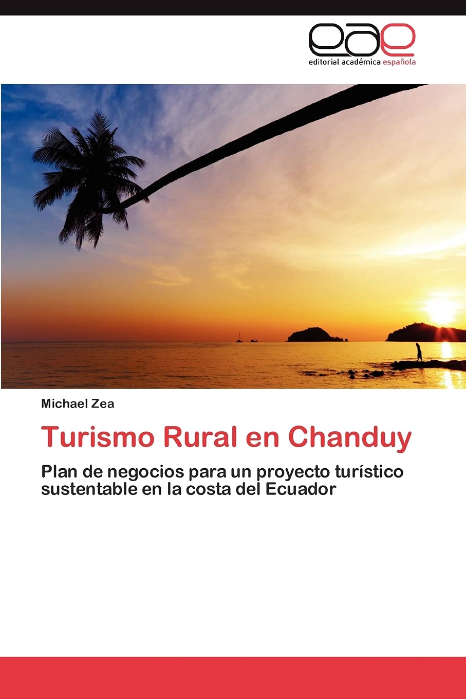 Turismo Rural en Chanduy: Plan de negocios para un proyecto turstico sustentable en la costa del Ecuador (Spanish Edition),Used