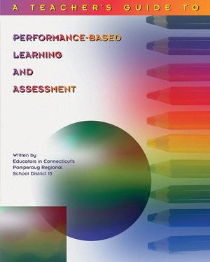 A Teacher'S Guide To Performancebased Learning And Assessment,New