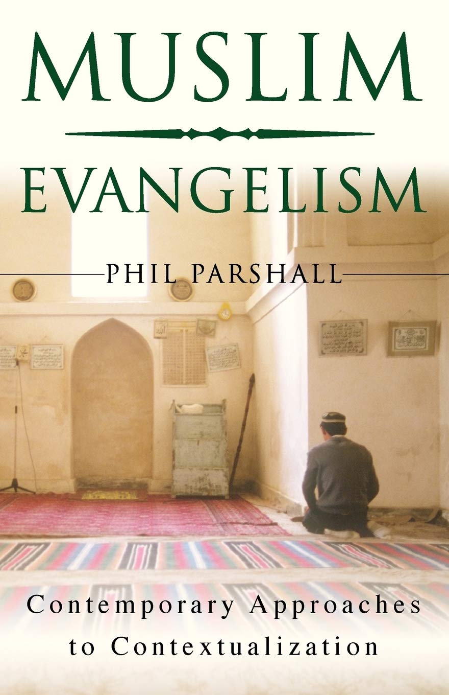 Muslim Evangelism: Contemporary Approaches to Contextualization,Used