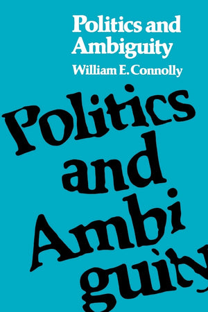 Politics and Ambiguity (Rhetoric of the Human Sciences),Used