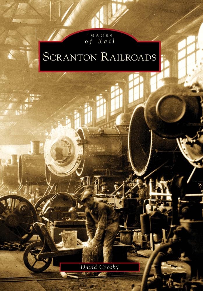 Scranton Railroads (Images Of Rail),New