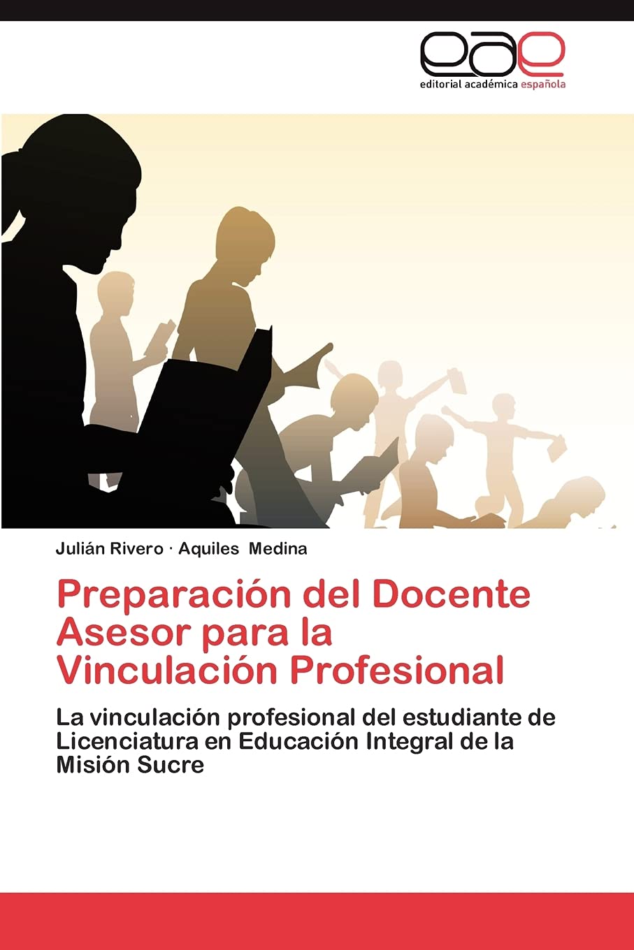 Preparacin del Docente Asesor para la Vinculacin Profesional: La vinculacin profesional del estudiante de Licenciatura en ,Used