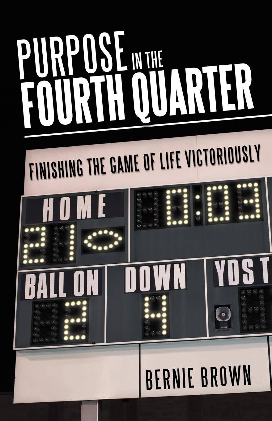Purpose In The Fourth Quarter: Finishing The Game Of Life Victoriously,Used