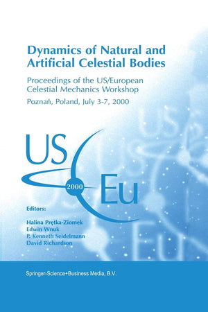 Dynamics of Natural and Artificial Celestial Bodies: Proceedings of the US/European Celestial Mechanics Workshop, held in Poznan,Used