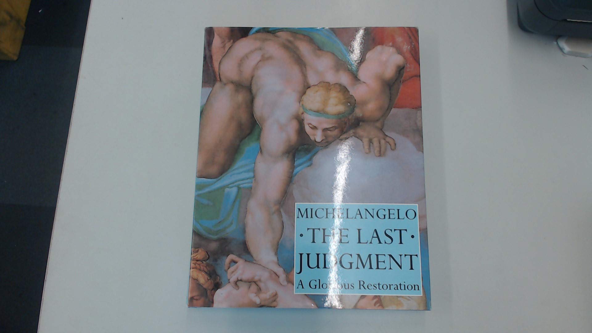 Michelangelo: The Last Judgement  A Glorious Restoration,Used