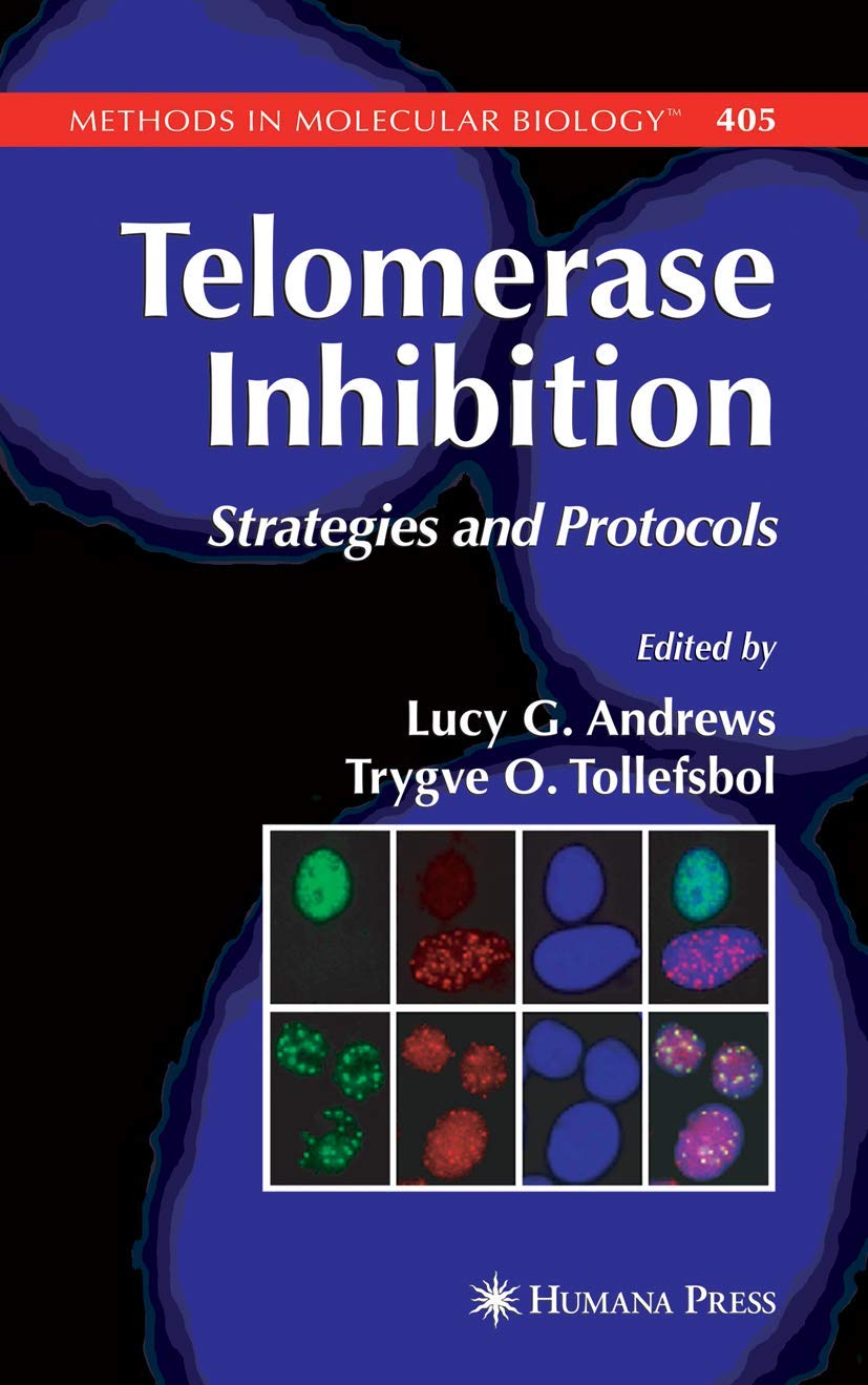 Telomerase Inhibition: Strategies And Protocols (Methods In Molecular Biology, 405),Used