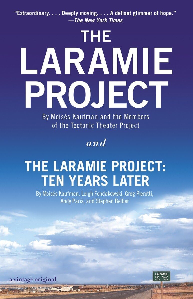 The Laramie Project and The Laramie Project: Ten Years Later,New