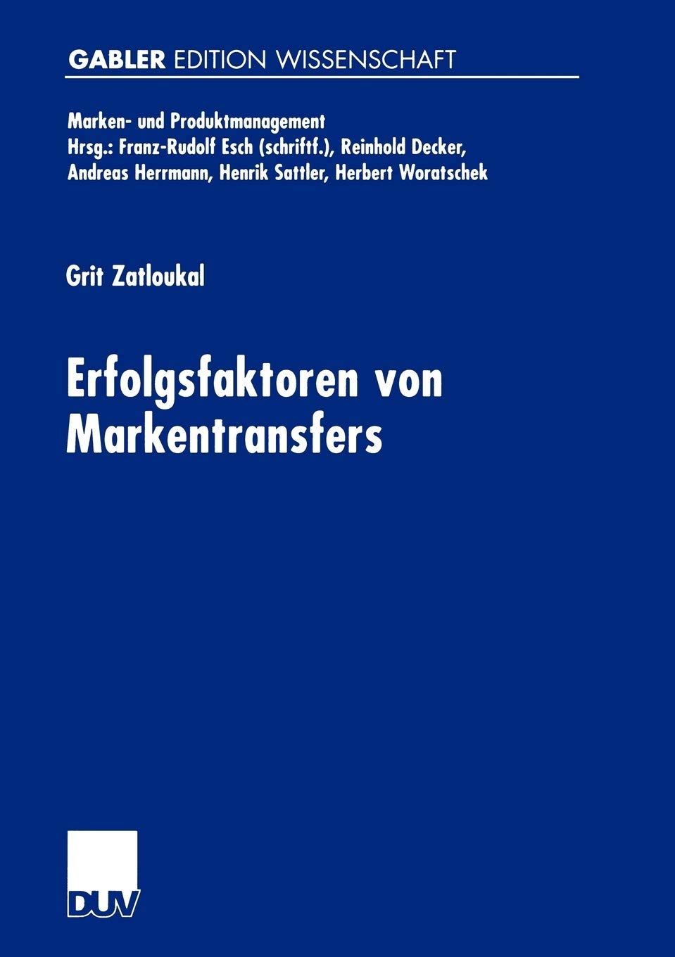 Erfolgsfaktoren von Markentransfers (Marken und Produktmanagement) (German Edition),Used