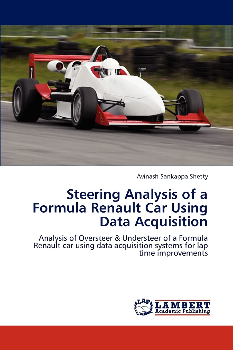 Steering Analysis of a Formula Renault Car Using Data Acquisition: Analysis of Oversteer & Understeer of a Formula Renault car u,Used