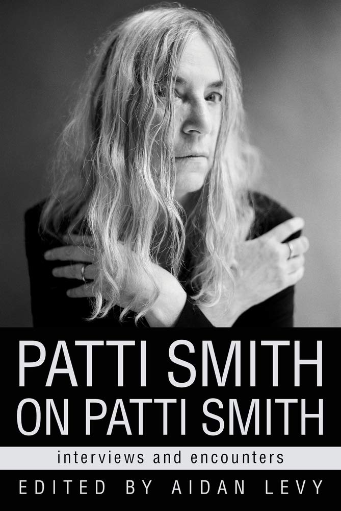 Patti Smith on Patti Smith: Interviews and Encounters (Musicians in Their Own Words),New