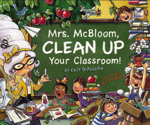 Mrs. Mcbloom, Clean Up Your Classroom!,New