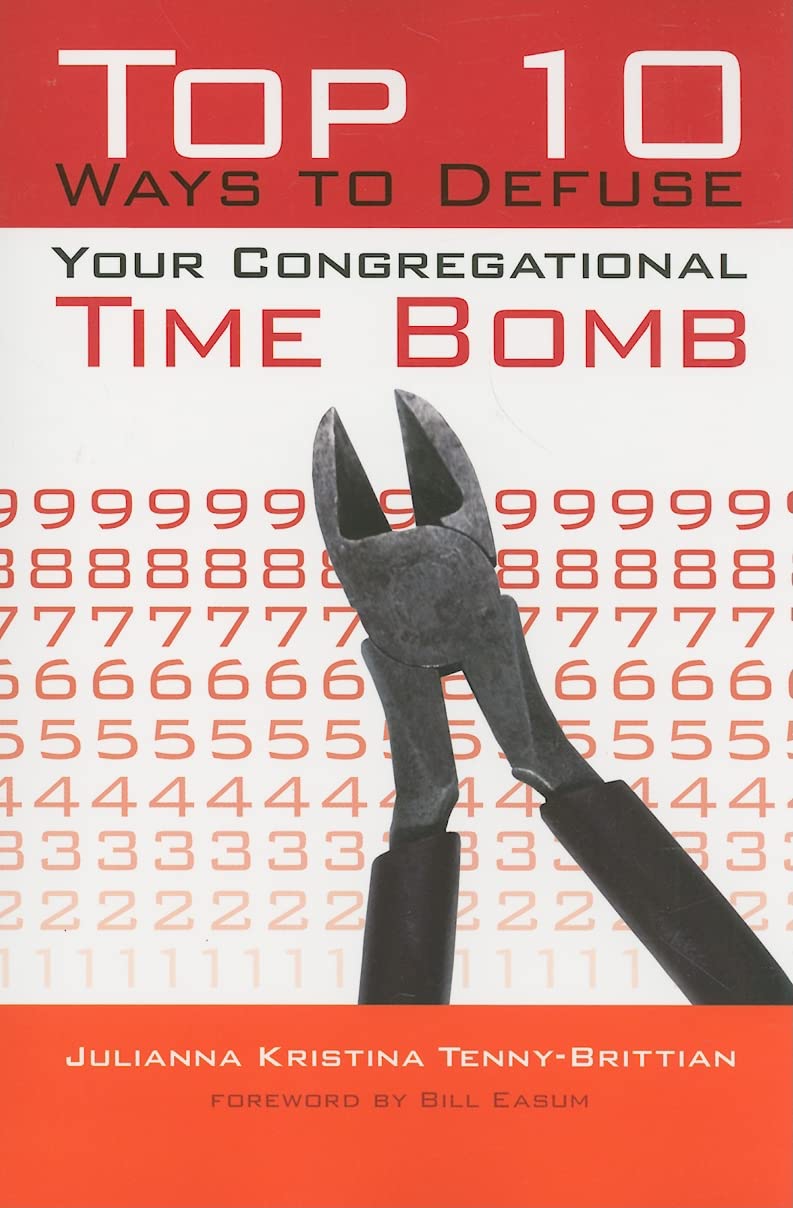 Top 10 Ways to Defuse Your Congregational Time Bomb,Used