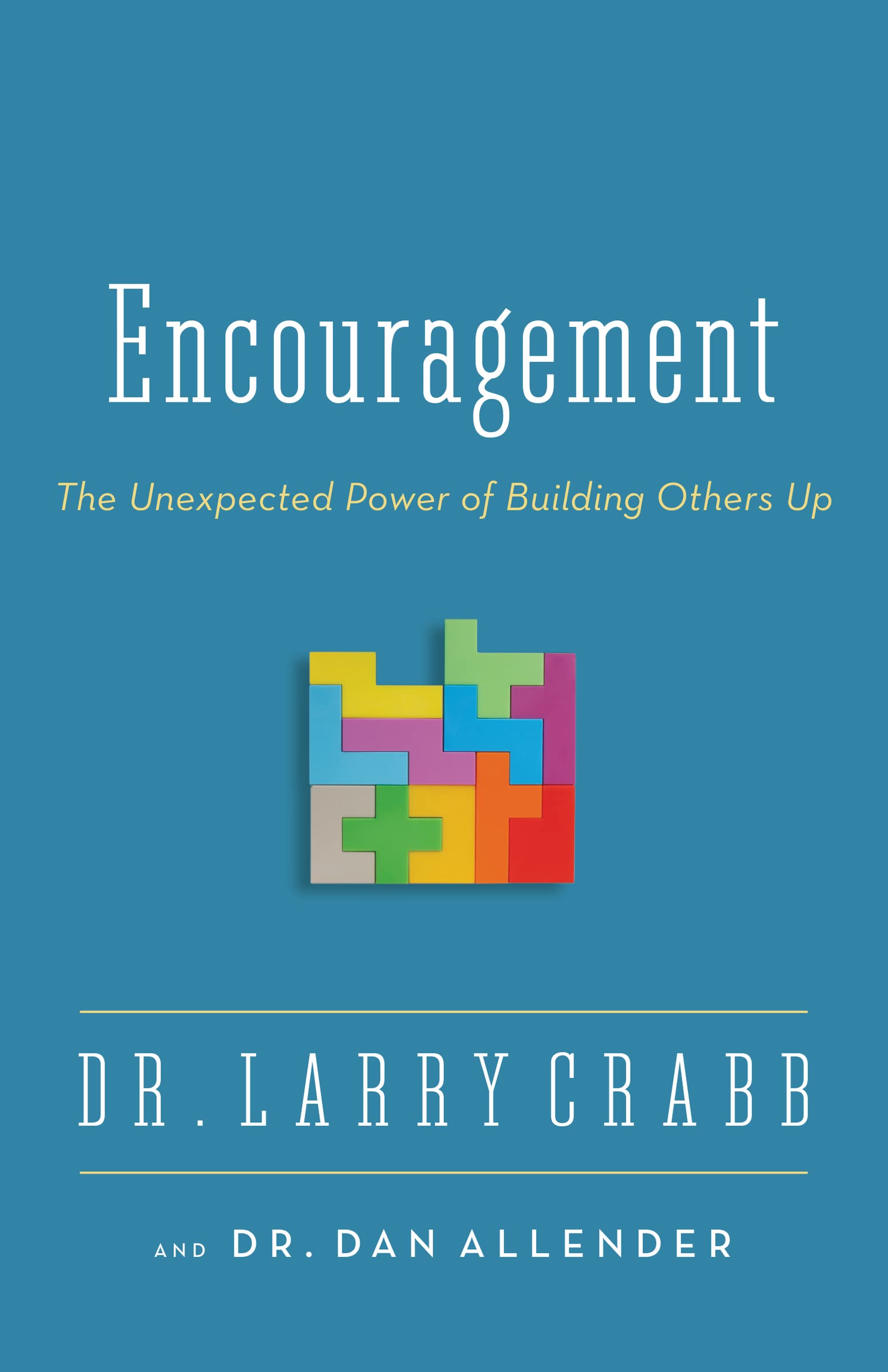 Encouragement: The Unexpected Power of Building Others Up,Used