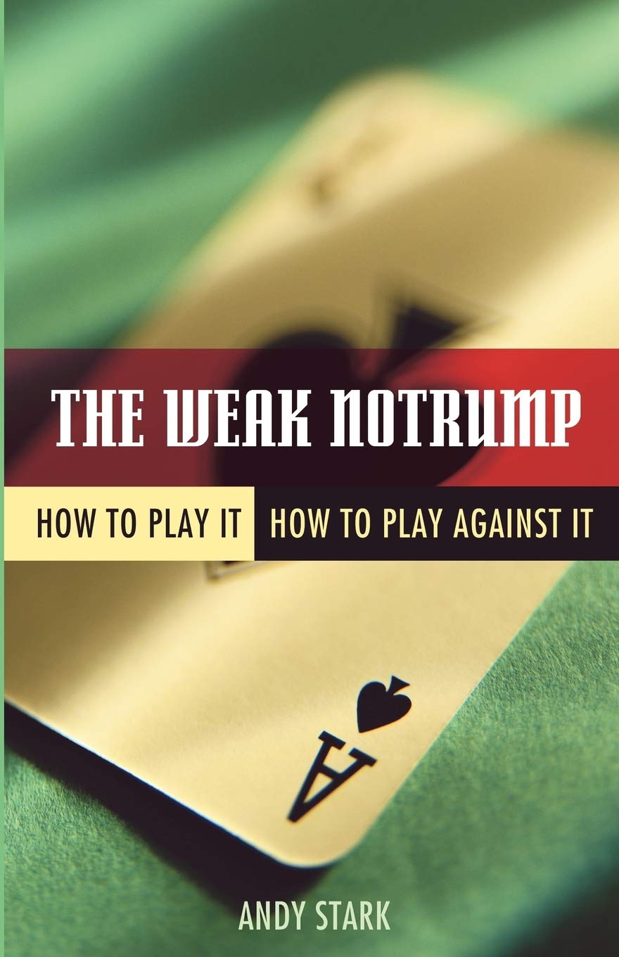 The Weak Notrump: How to Play It, How to Play Against It,Used