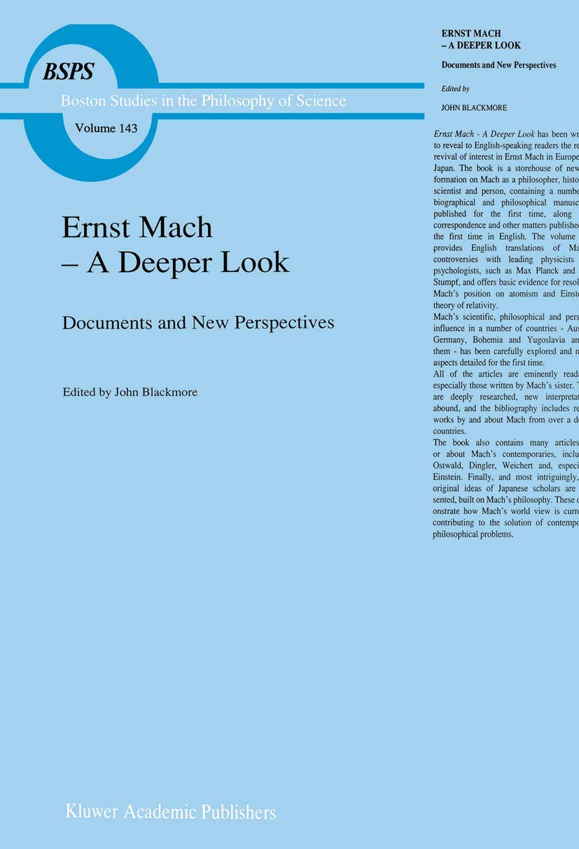 Ernst Mach  A Deeper Look: Documents and New Perspectives (Boston Studies in the Philosophy and History of Science, 143),Used