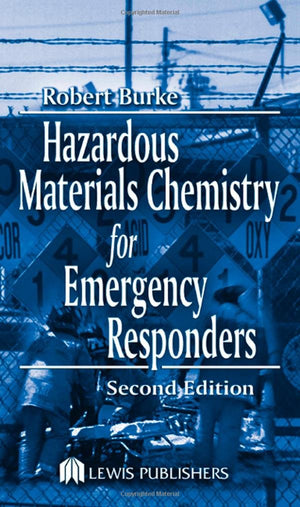 Hazardous Materials Chemistry for Emergency Responders, Second Edition,Used