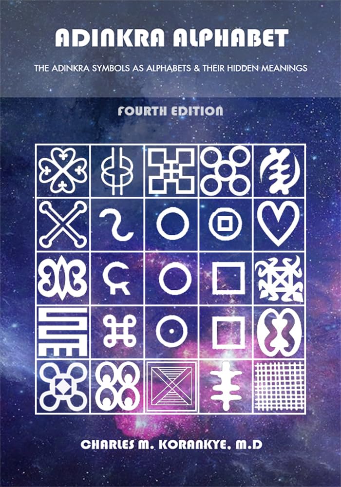Adinkra Alphabet, Third Edition: The Adinkra Symbols As Alphabets & Their Hidden Meanings,New
