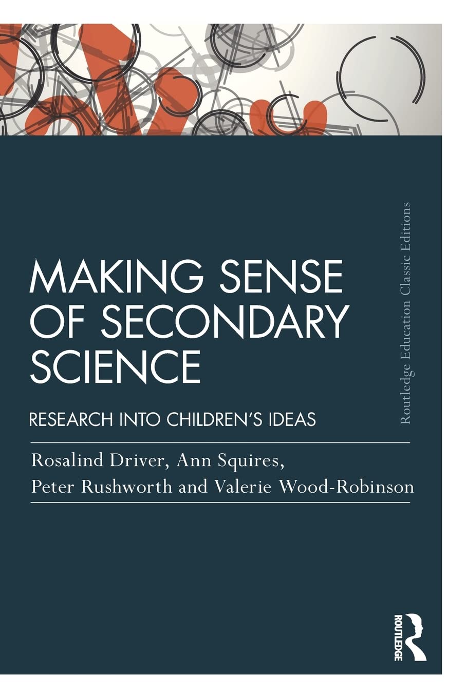 Making Sense of Secondary Science: Research into children's ideas (Routledge Education Classic Edition),Used