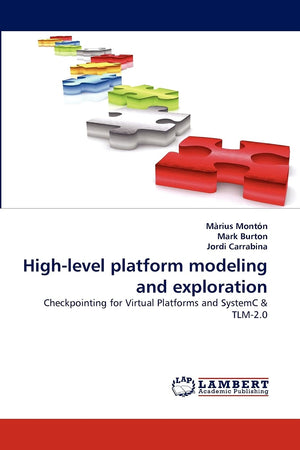 Highlevel platform modeling and exploration: Checkpointing for Virtual Platforms and SystemC & TLM2.0,Used