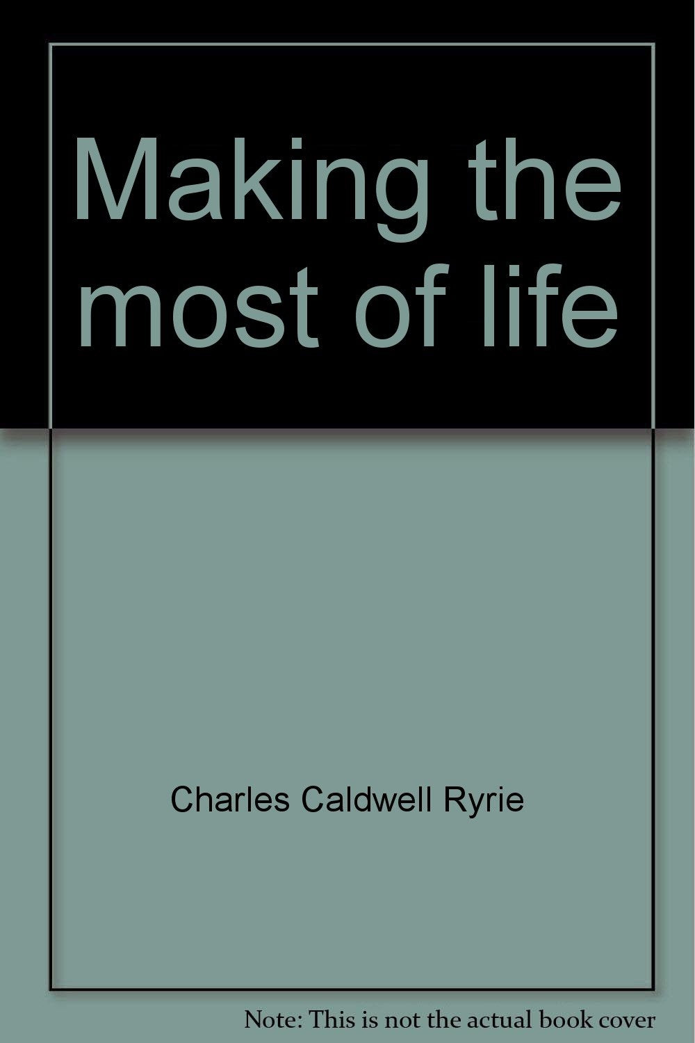 Making the most of life,Used
