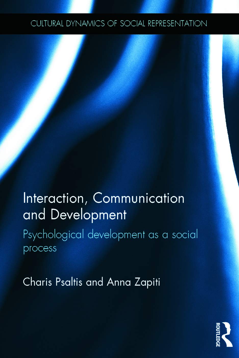 Interaction, Communication and Development: Psychological development as a social process (Cultural Dynamics of Social Represent,Used