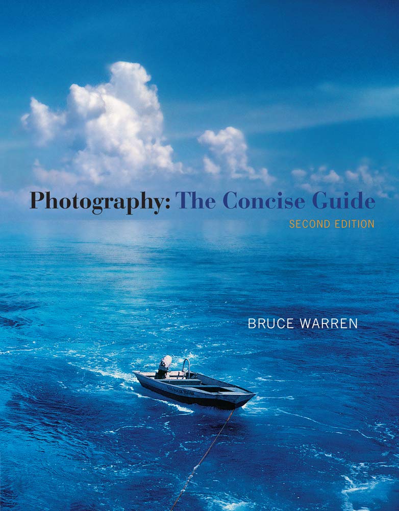 Photography: The Concise Guide (with Resource Center Printed Access Card),New
