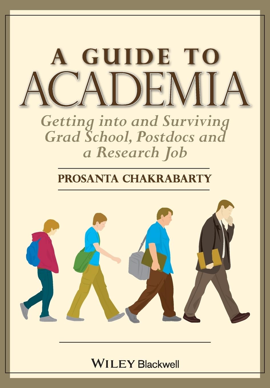 A Guide to Academia: Getting into and Surviving Grad School, Postdocs, and a Research Job,Used