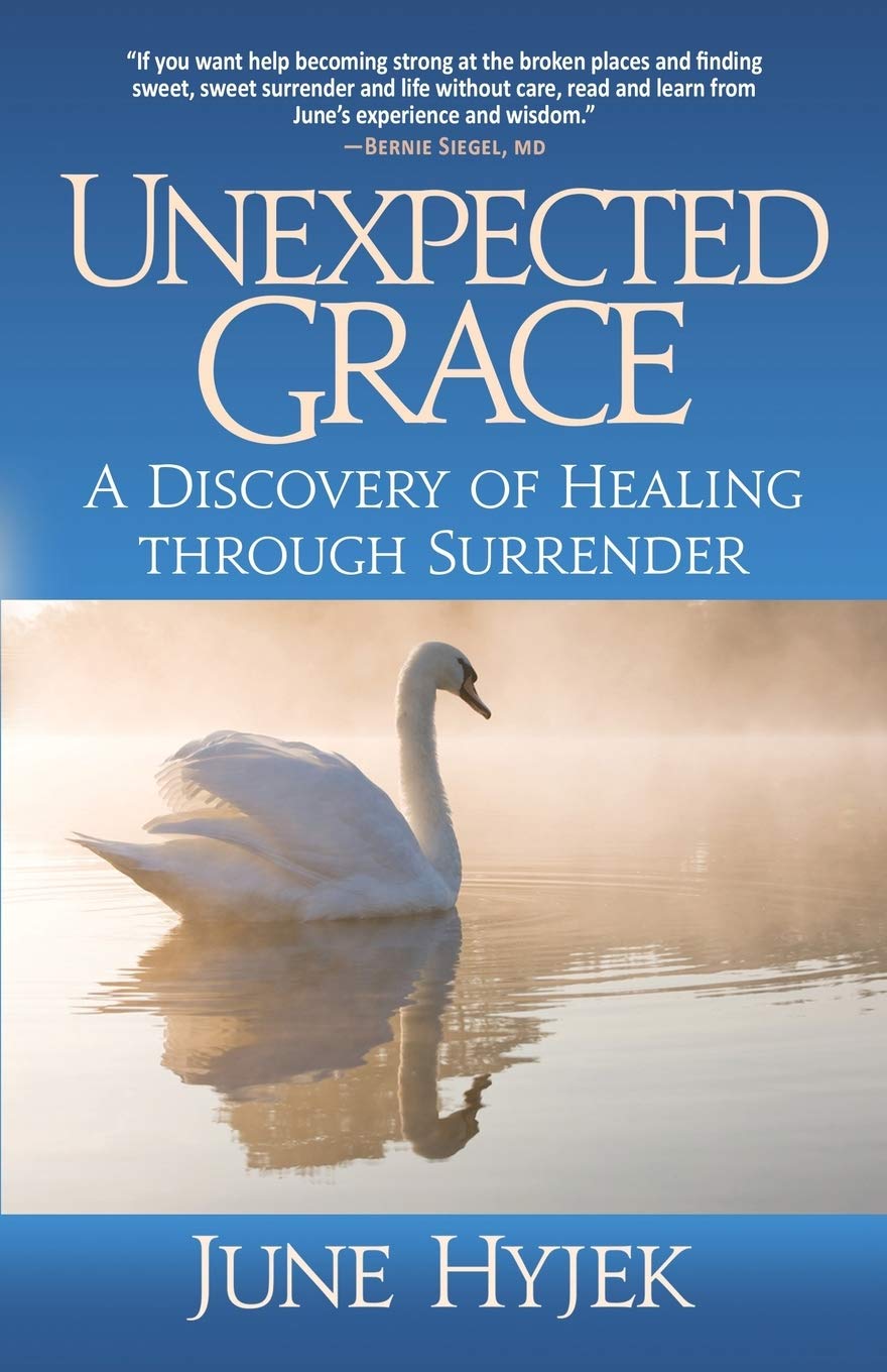 Unexpected Grace: A Discovery Of Healing Through Surrender,Used