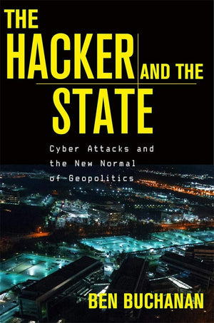 The Hacker and the State: Cyber Attacks and the New Normal of Geopolitics,Used