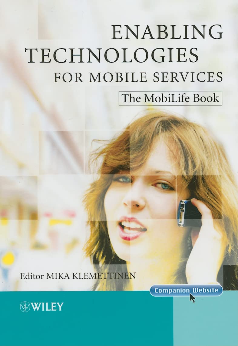 Enabling Technologies for Mobile Services: The MobiLife Book,Used