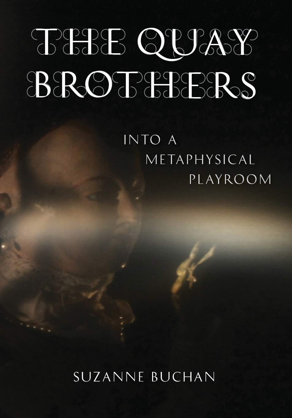 The Quay Brothers: Into A Metaphysical Playroom,Used