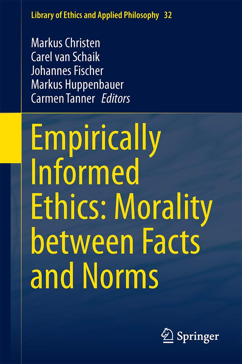 Empirically Informed Ethics: Morality between Facts and Norms (Library of Ethics and Applied Philosophy, 32),Used