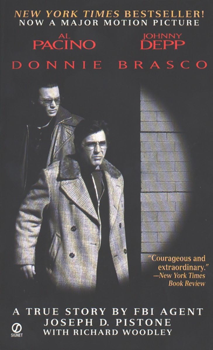 Donnie Brasco: My Undercover Life in the Mafia  A True Story by FBI Agent Joseph D. Pistone,New