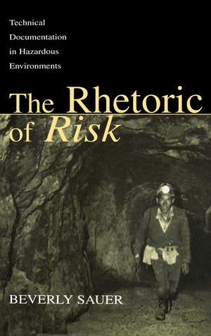 The Rhetoric Of Risk: Technical Documentation In Hazardous Environments (Rhetoric, Knowledge, And Society Series),Used