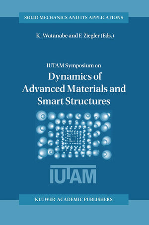 Dynamics of Advanced Materials and Smart Structures (Solid Mechanics and Its Applications, 106),Used